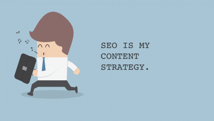 SEO is my content strategy